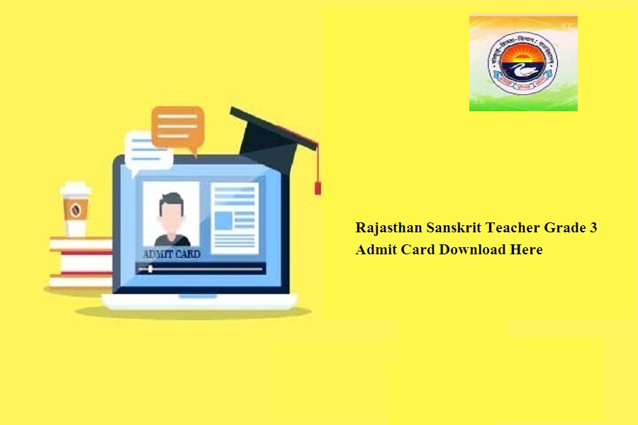 Rajasthan Sanskrit Teacher Grade 3 Admit Card 2024