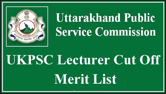 Uttarakhand Lecturer Cut Off 2024