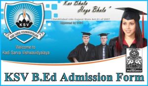 KSV B.Ed Admission 2024-25 Notification, Kadi Sarva Vishwavidyalaya ...