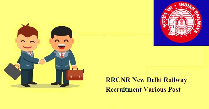RRCNR New Delhi Railway Recruitment 2024