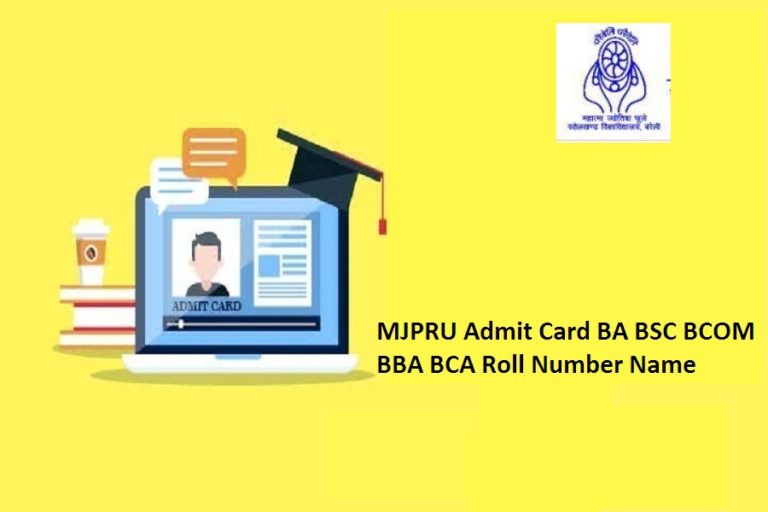 MJPRU Admit Card 2024 BA BSC BBA BCA 1st 2nd 3rd Year Roll Number