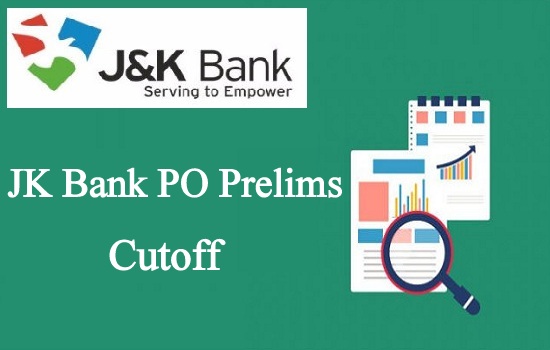 JK Bank PO Prelims Cut Off 2019