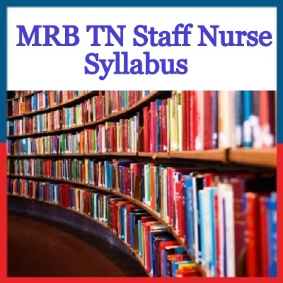 MRB TN Staff Nurse Syllabus 2024