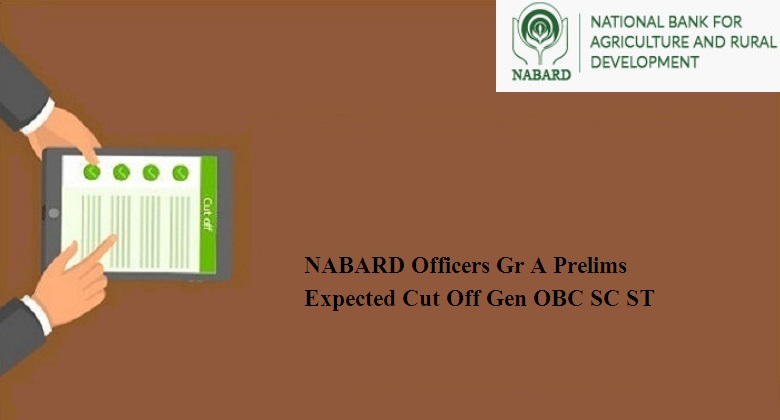 NABARD Officers Gr A Prelims Expected Cut Off 2024