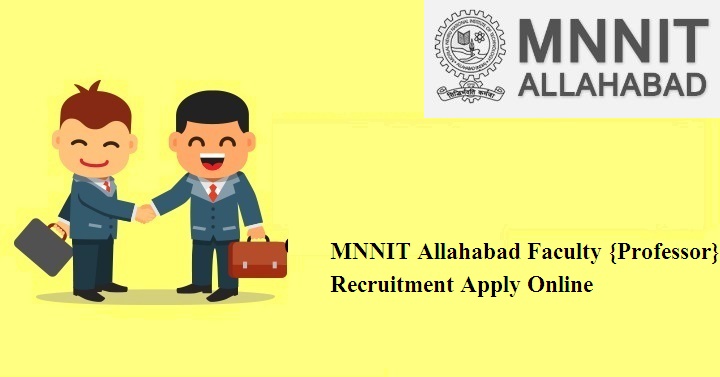 MNNIT Allahabad Faculty {Professor} Recruitment 2024