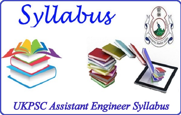 UKPSC Assistant Engineer Syllabus 2024