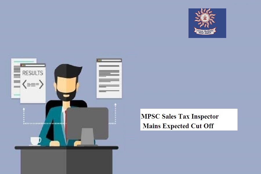 MPSC Sales Tax Inspector Mains Expected Cut Off 2024
