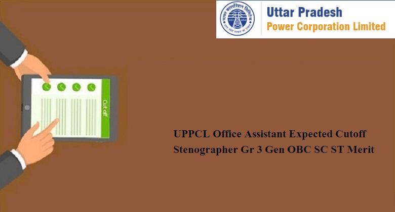 UPPCL Office Assistant Expected Cut Off 2024