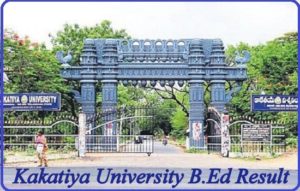 Kakatiya University B.Ed Result 2024 ~1st & 2nd Year (1st/ 3rd Sem ...