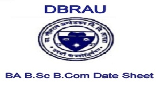 DBRAU Exam Date Sheet 2021 ~BA BSC BCOM Part 1/2/3 Time Table