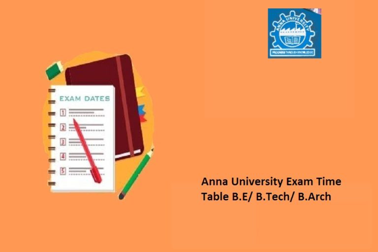 Anna University Exam Time Table 2024 (May/ June) B.E/ B.Tech/ B.Arch