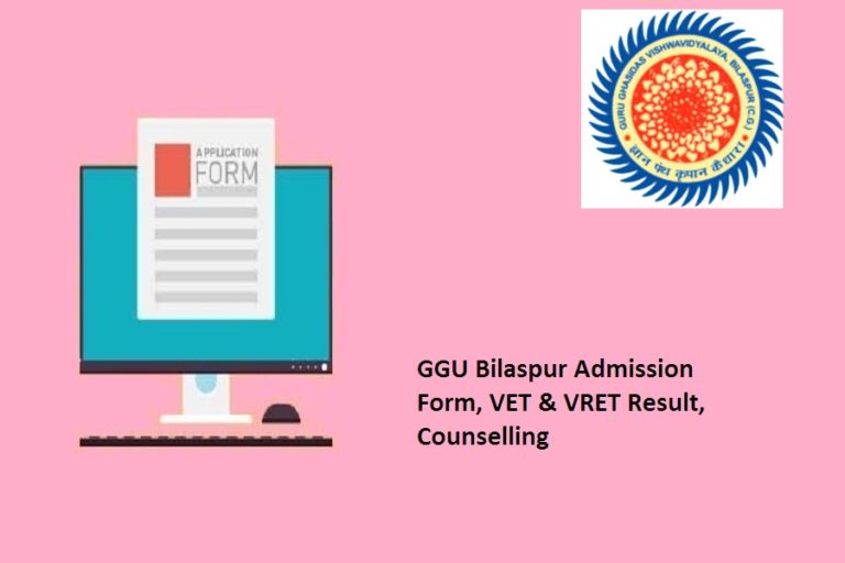 GGU Bilaspur Admission Form 202425 VET & VRET Result, Counselling