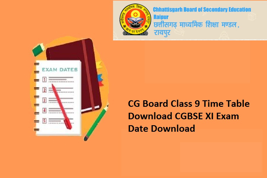 CG 11th Time Table 2022 Chhattisgarh Raipur CG 9th Class Exam Dates