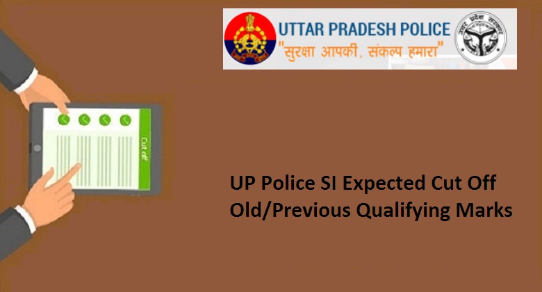 UP Police SI Expected Cut Off 2022