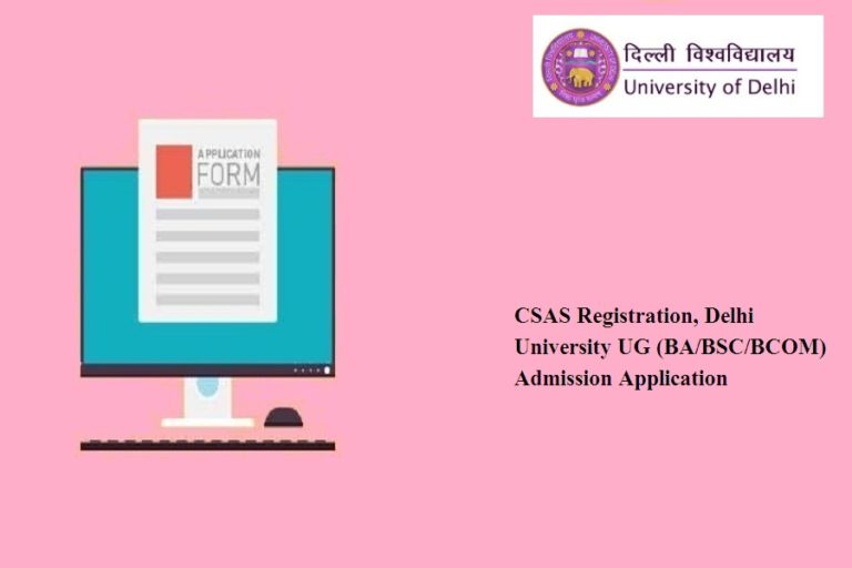 CSAS 2024 Registration, Delhi University UG Admission Application Last Date