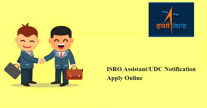 ISRO Assistant UDC Notification 2024