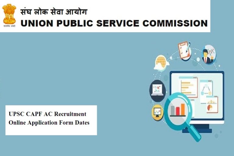 UPSC CAPF AC Recruitment 2025 Online Application Form Dates