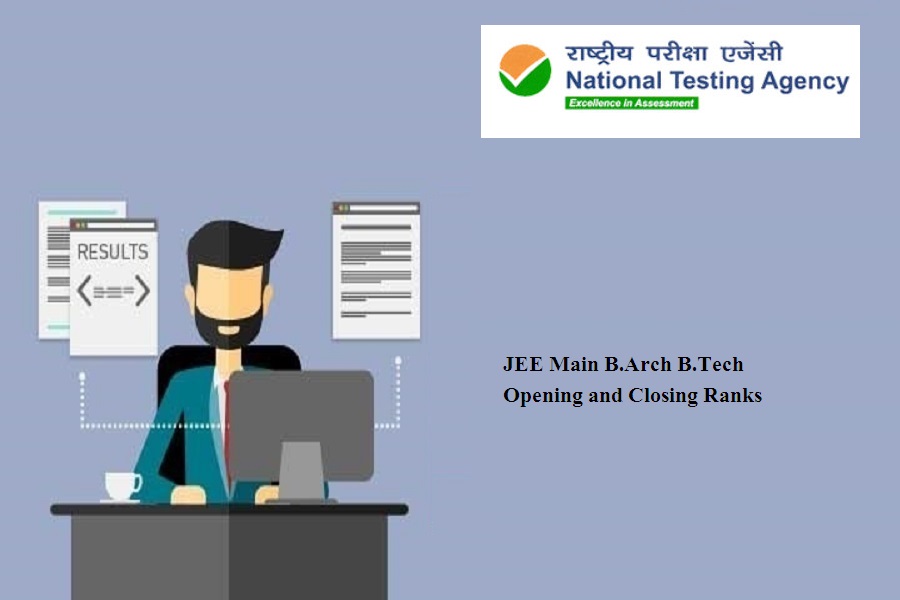 JEE Main B.Arch B.Tech Opening and Closing Ranks 2024