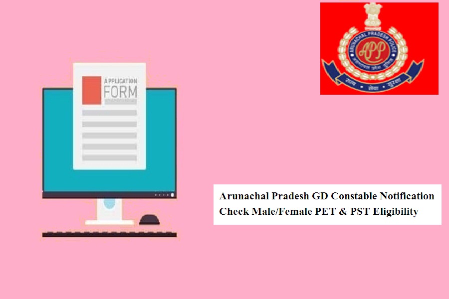 Arunachal Pradesh GD Constable Notification 2024