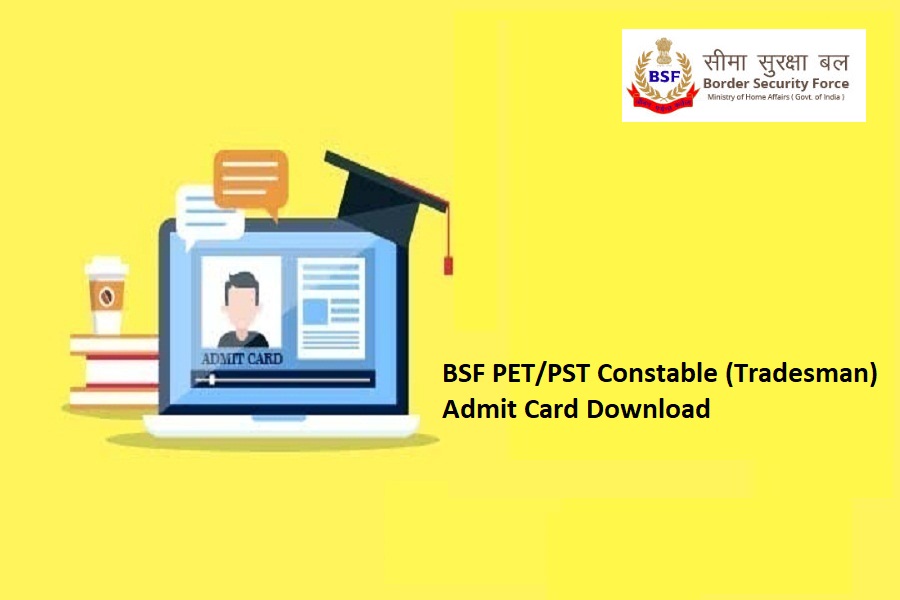 BSF PET PST Constable (Tradesman) Admit Card 2024 Download