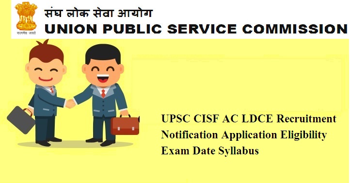 UPSC CISF AC LDCE Recruitment 2024